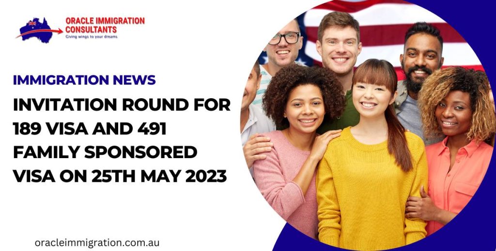 Invitation Round for 189 Visa and 491 Family sponsored Visa on 25th May 2023